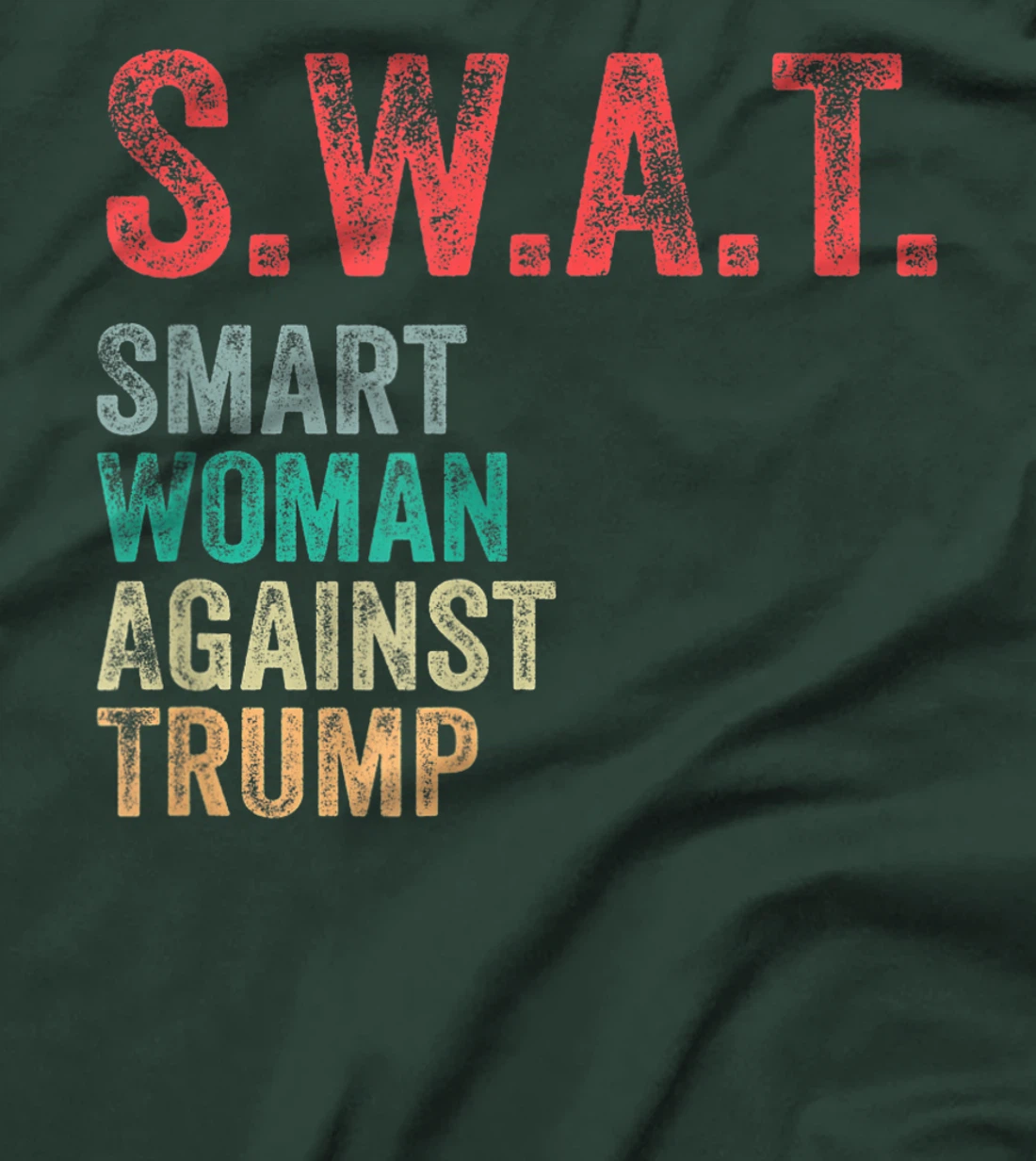 SWAT Smart Women Against Trump Shirt Funny Anti-Trump T-Shirt