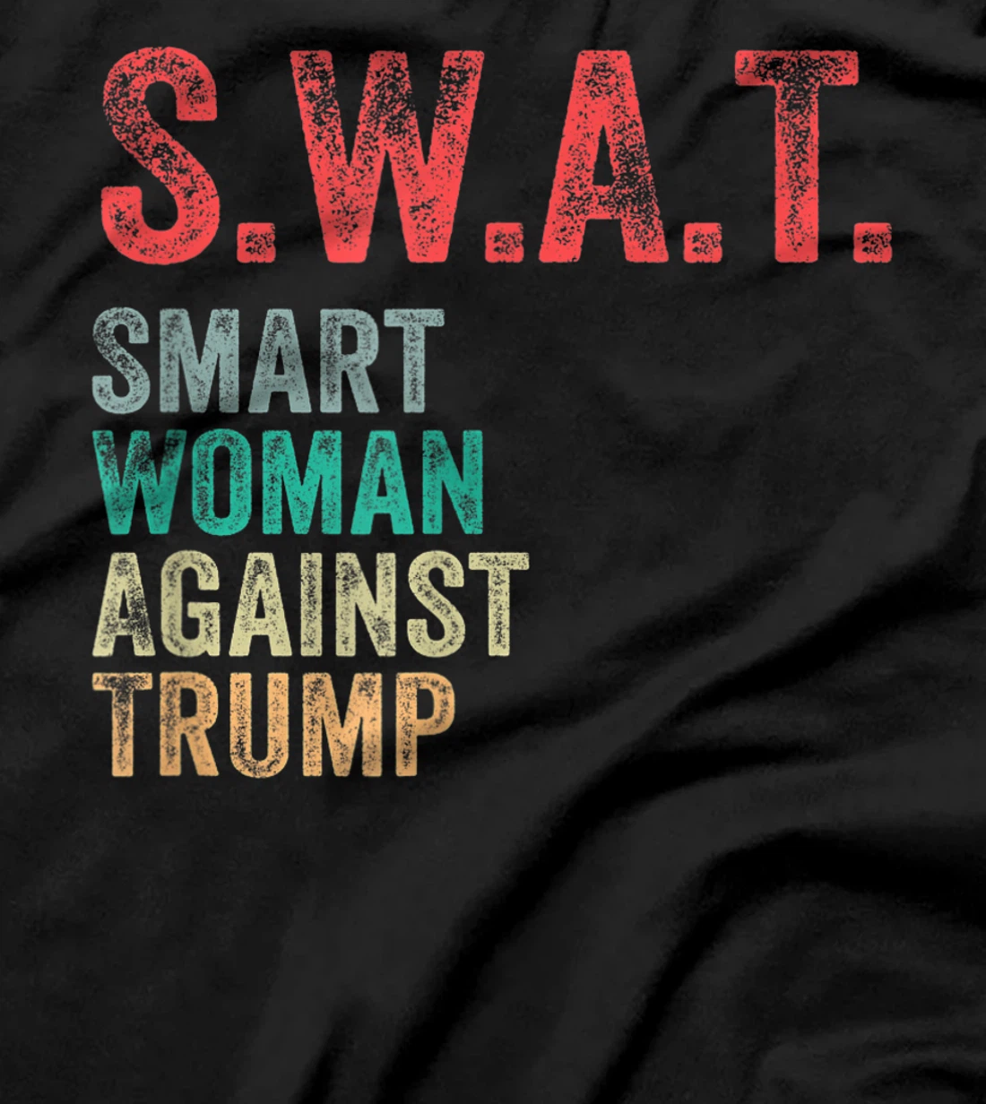 SWAT Smart Women Against Trump Shirt Funny Anti-Trump T-Shirt