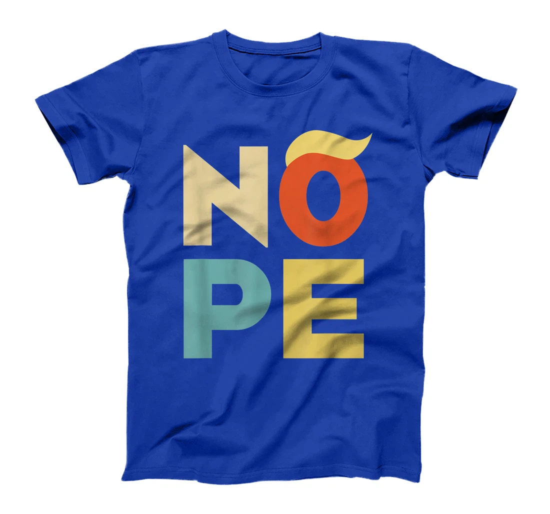 Nope Bold Vintage Style Funny Anti-Trump T-Shirt