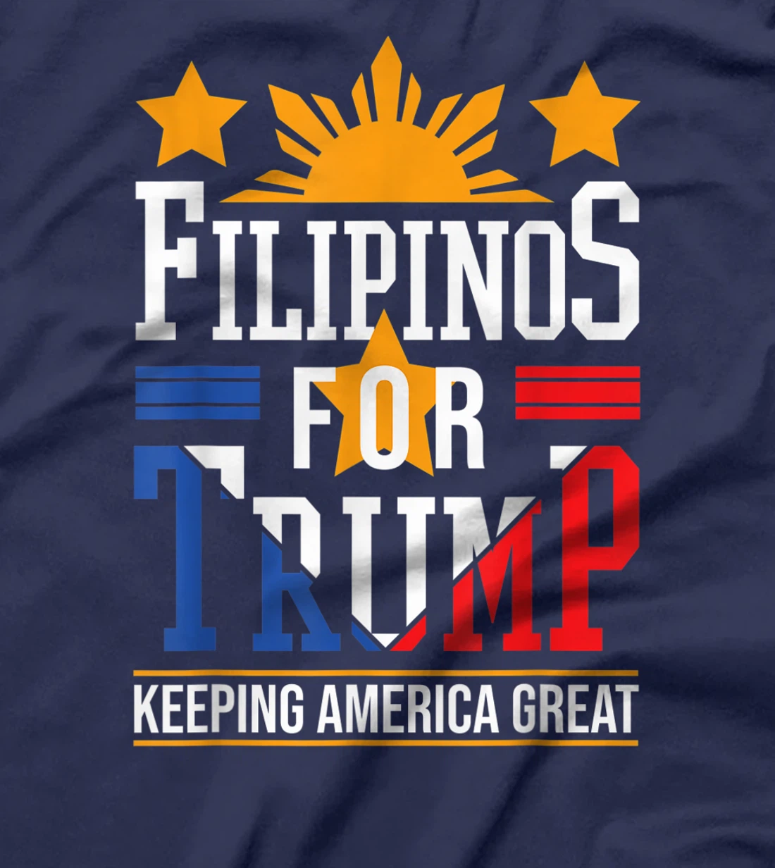Filipinos For Trump Philippines Keeping America Great T-Shirt
