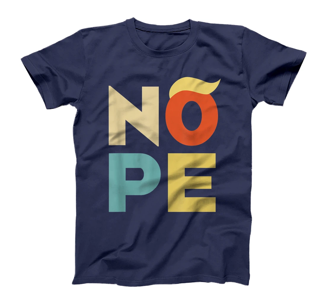 Nope Bold Vintage Style Funny Anti-Trump T-Shirt