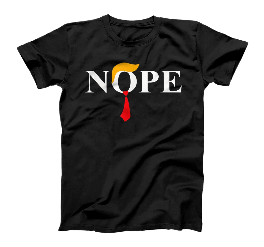 "Nope" Red Tie Trump Wig Funny Anti-Trump Gift T-Shirt