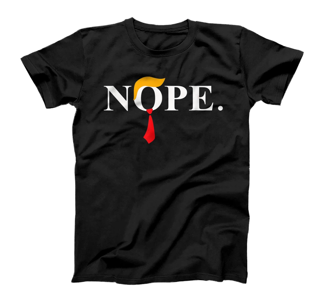 "Nope" Red Tie Trump Wig Funny Anti-Trump Gift T-Shirt