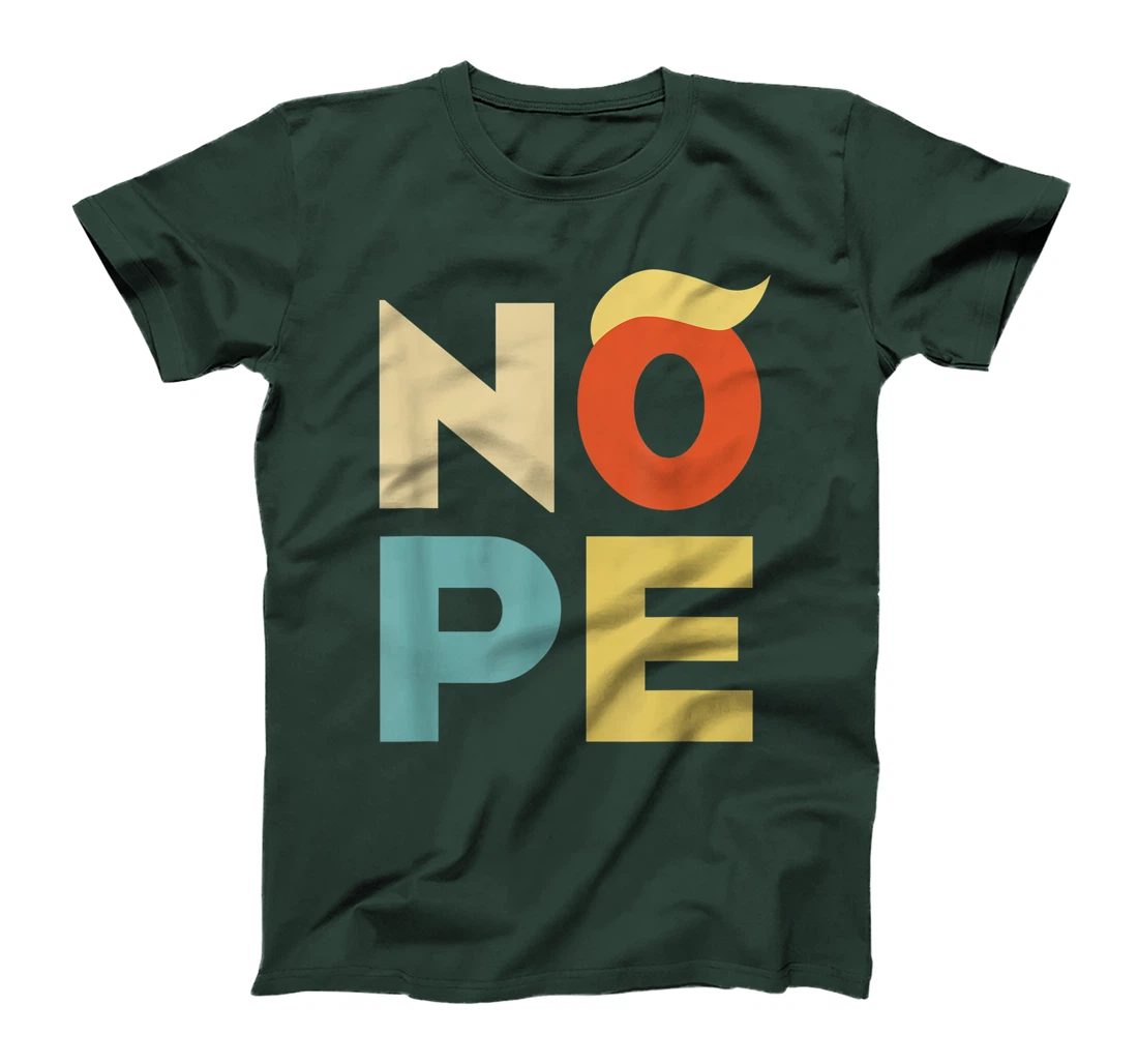 Nope Bold Vintage Style Funny Anti-Trump T-Shirt