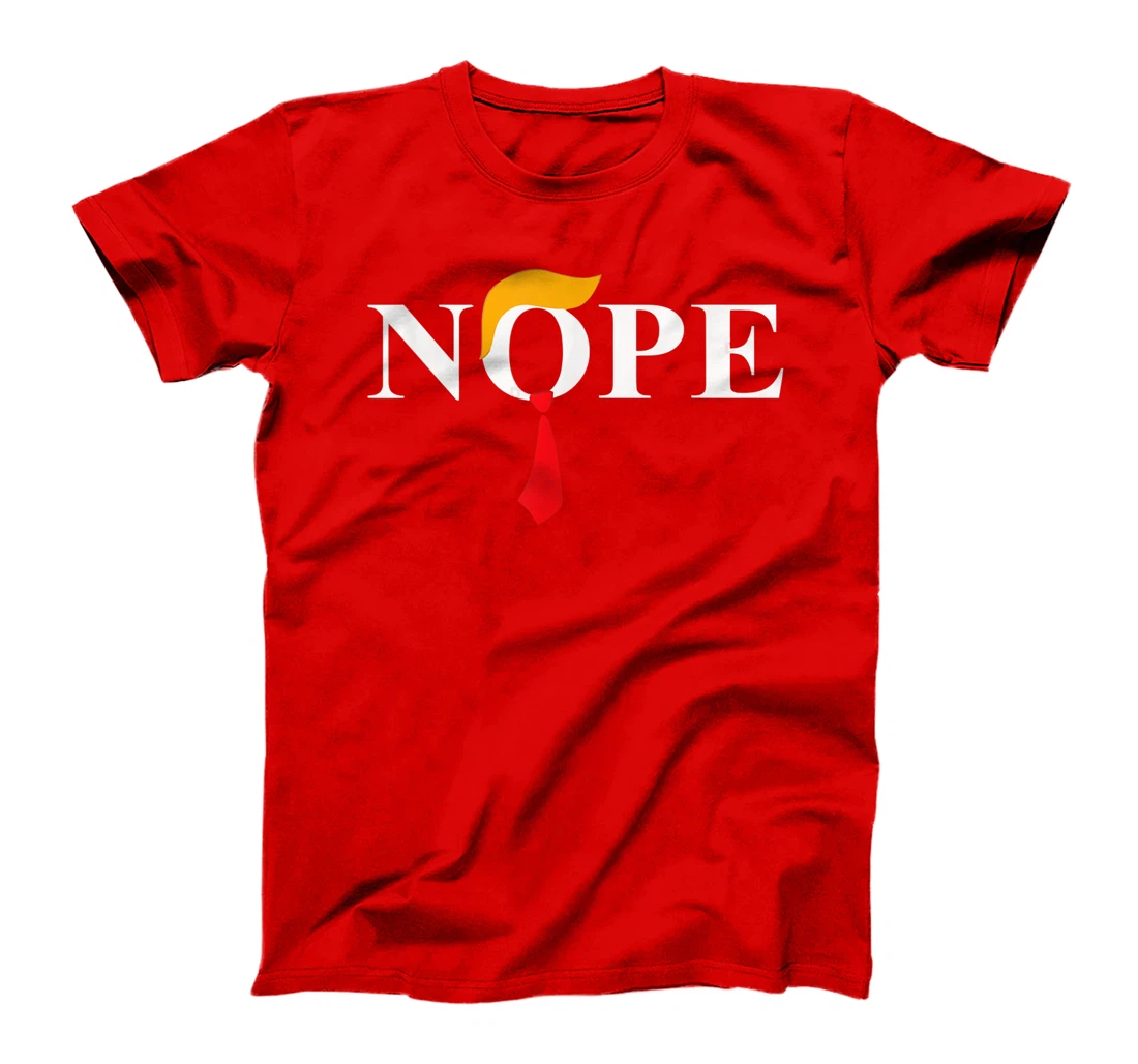 "Nope" Red Tie Trump Wig Funny Anti-Trump Gift T-Shirt
