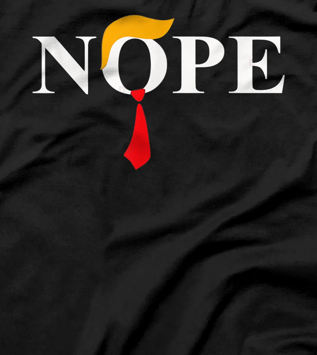 "Nope" Red Tie Trump Wig Funny Anti-Trump Gift T-Shirt