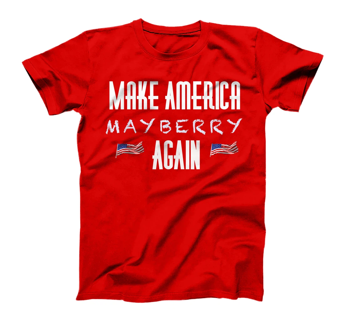 Make America Mayberry Again MAMA Andy Griffith Trump Gear T-Shirt