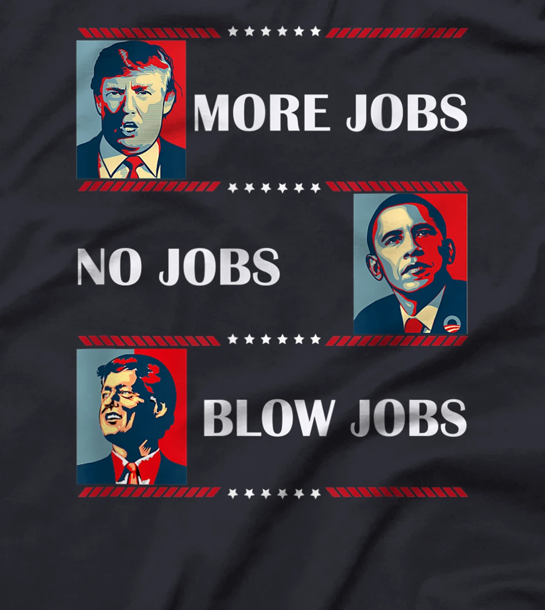 Trump More Jobs Obama Clinton Funny Political Memes T-Shirt