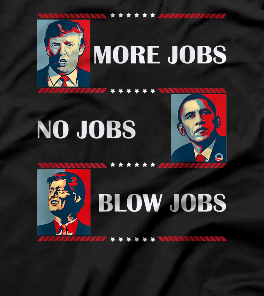 Trump More Jobs Obama Clinton Funny Political Memes T-Shirt