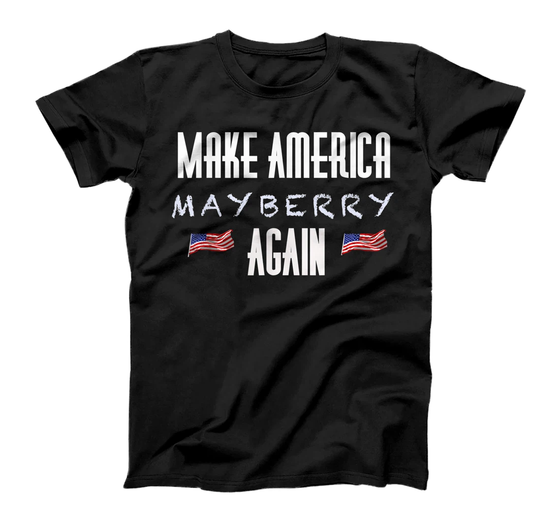 Make America Mayberry Again MAMA Andy Griffith Trump Gear T-Shirt