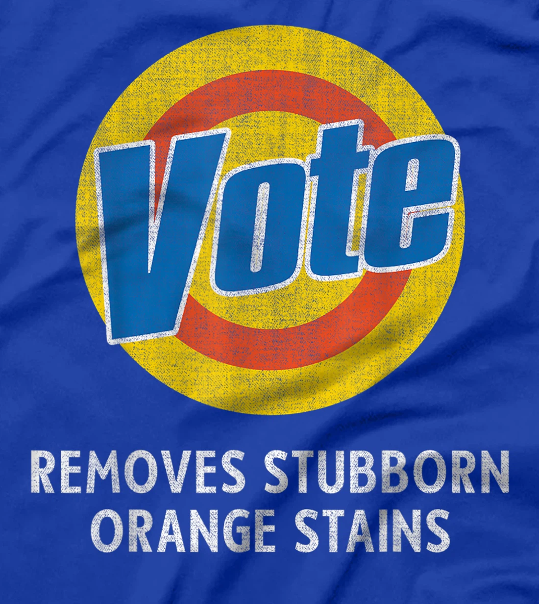 Anti-Trump Funny Vote - Removes Stubborn Orange Stains T-Shirt