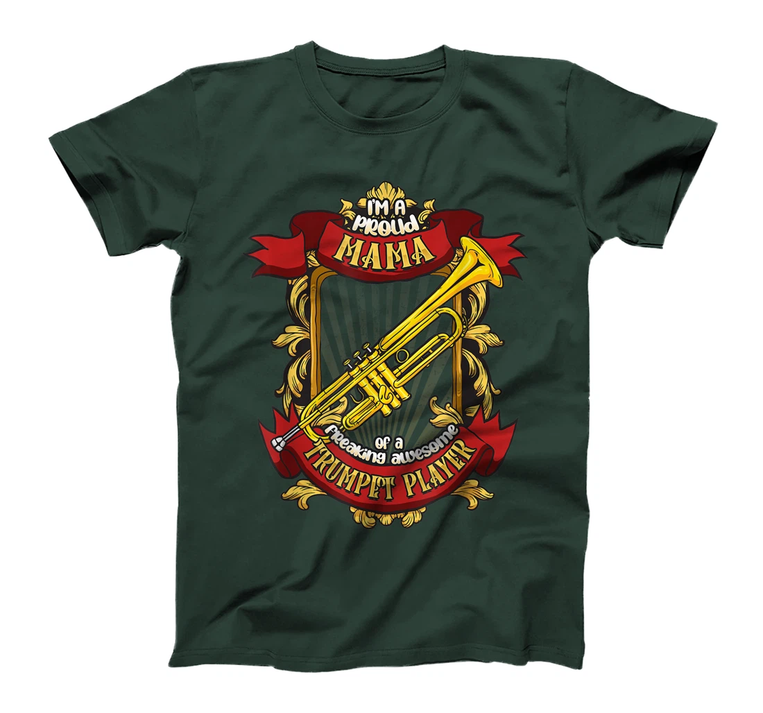 Proud Mama Of A Freaking Awesome Trumpet Player T-Shirt