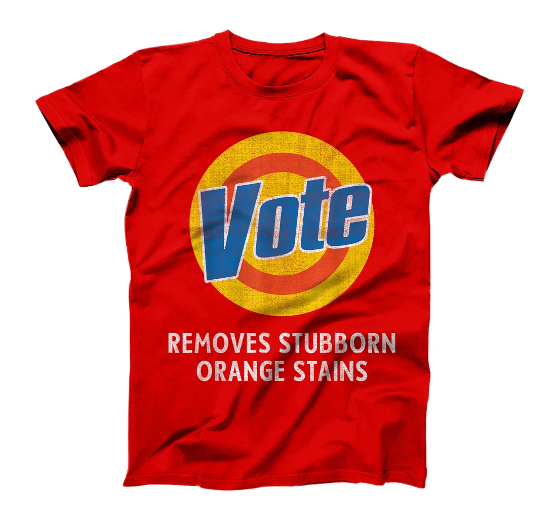 Anti-Trump Funny Vote - Removes Stubborn Orange Stains T-Shirt