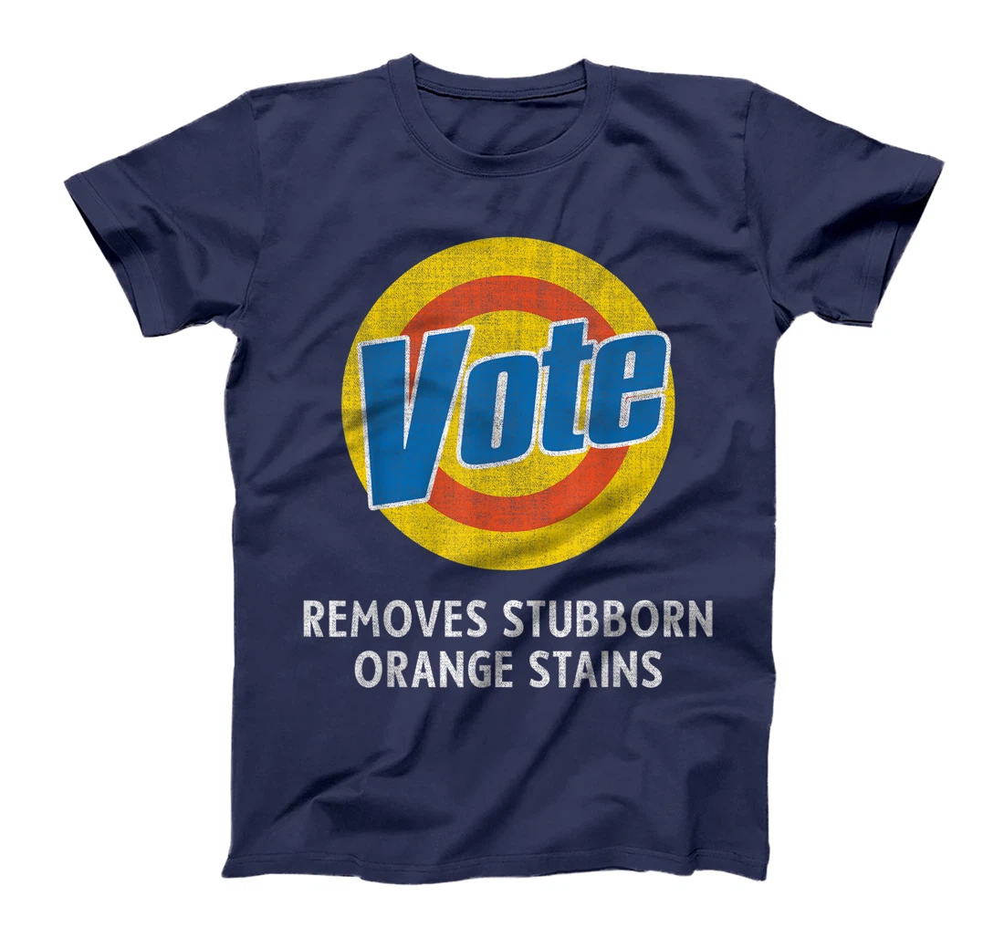 Anti-Trump Funny Vote - Removes Stubborn Orange Stains T-Shirt
