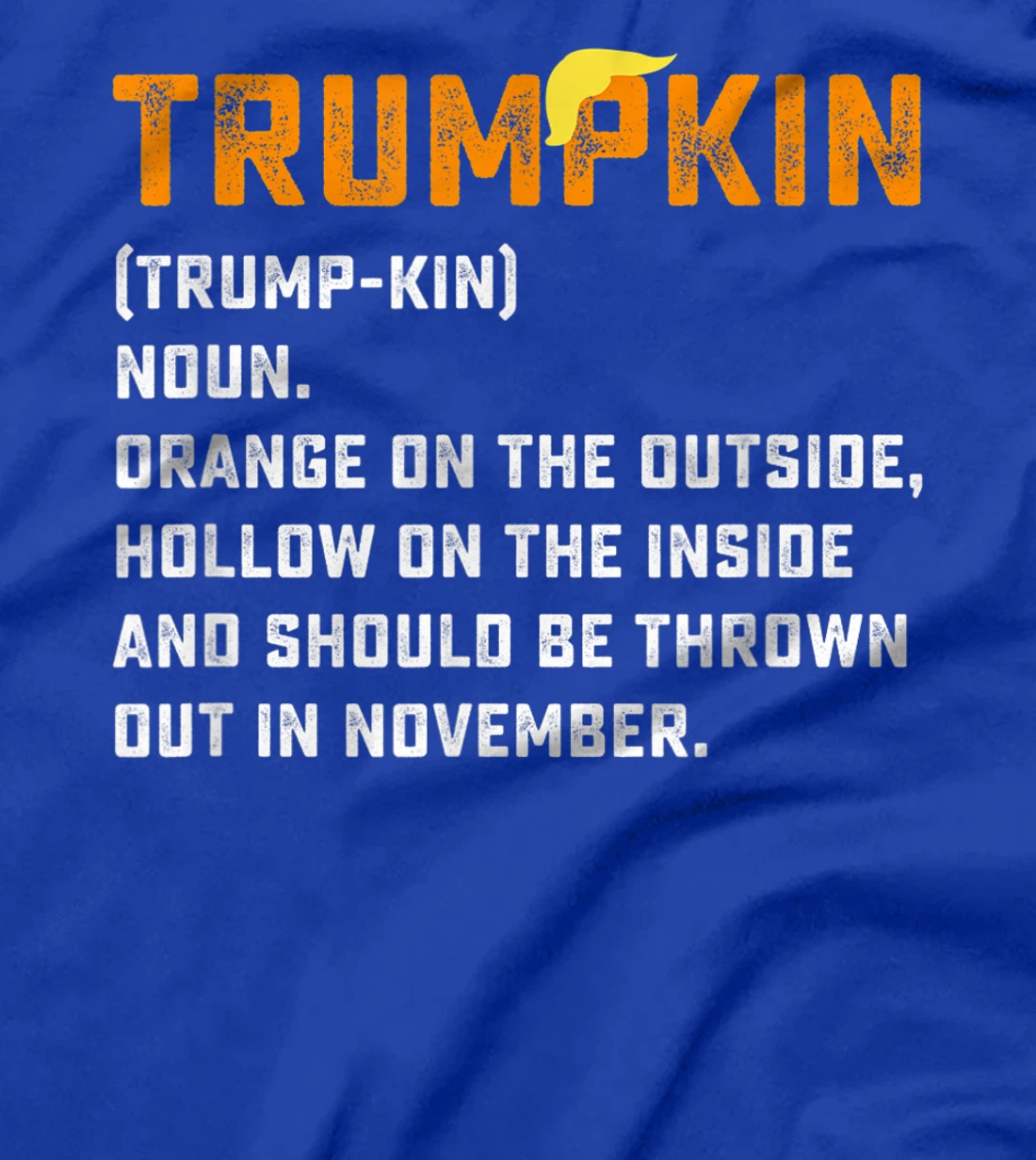 Trumpkin Definition Funny Anti Trump Pumpkin T-Shirt