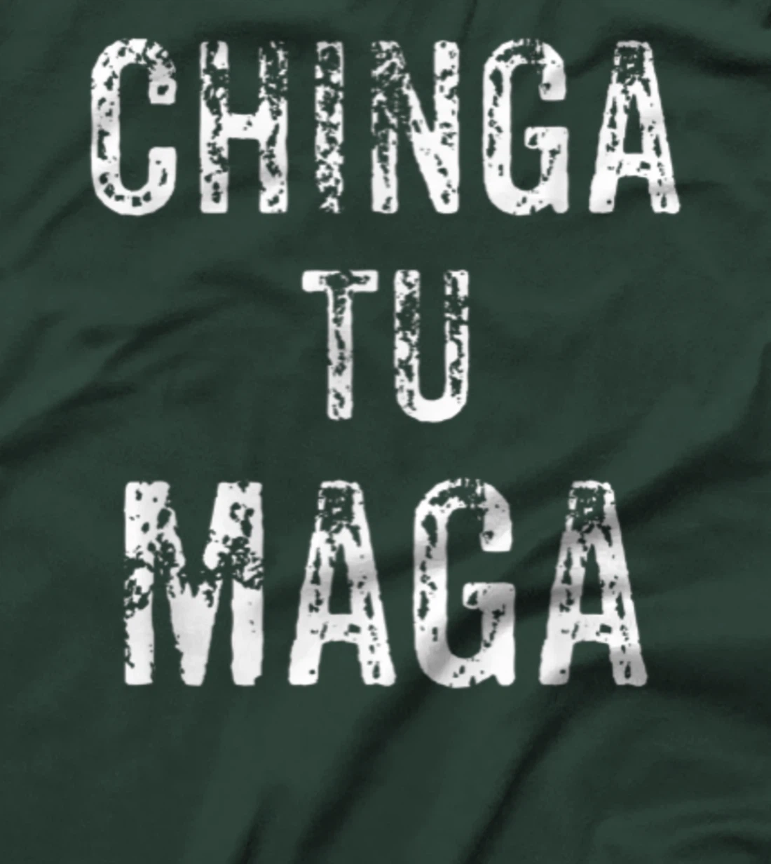 Chingatumaga Apparel Maga Anti Trump Mexican Spanish Fashion T-Shirt