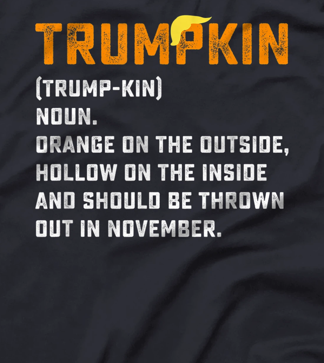 Trumpkin Definition Funny Anti Trump Pumpkin T-Shirt