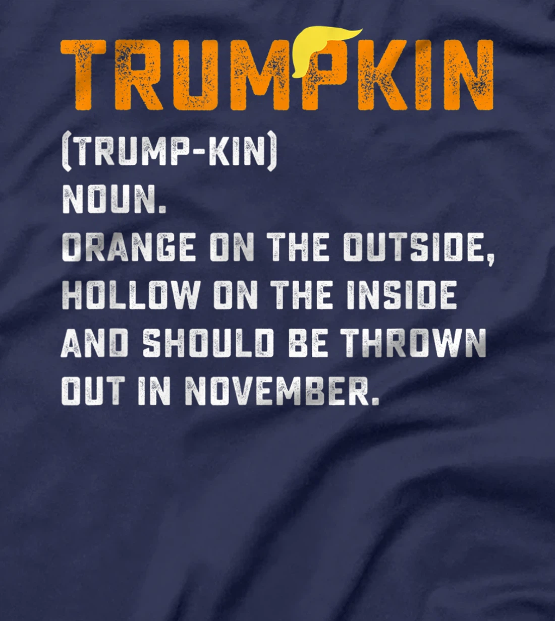 Trumpkin Definition Funny Anti Trump Pumpkin T-Shirt