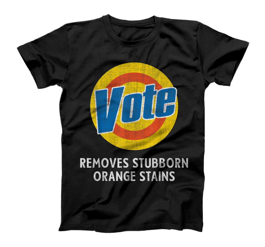 Anti-Trump Funny Vote - Removes Stubborn Orange Stains T-Shirt