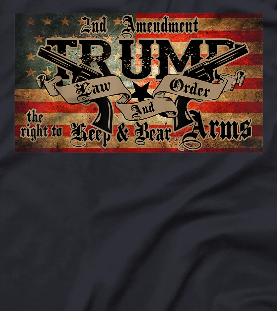 2nd Amendment Trump Law And Order Gun Rights American Flag T-Shirt