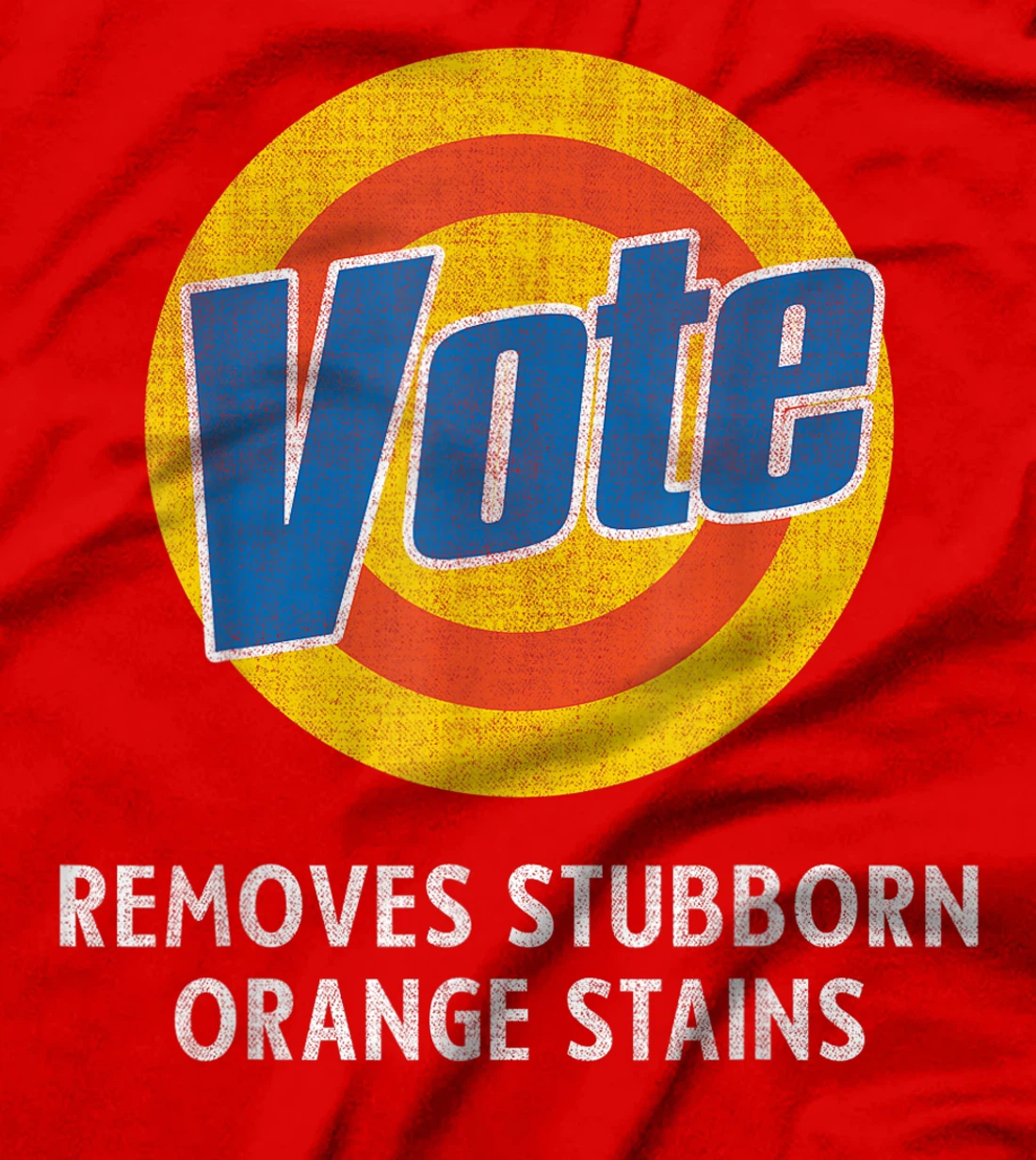 Anti-Trump Funny Vote - Removes Stubborn Orange Stains T-Shirt