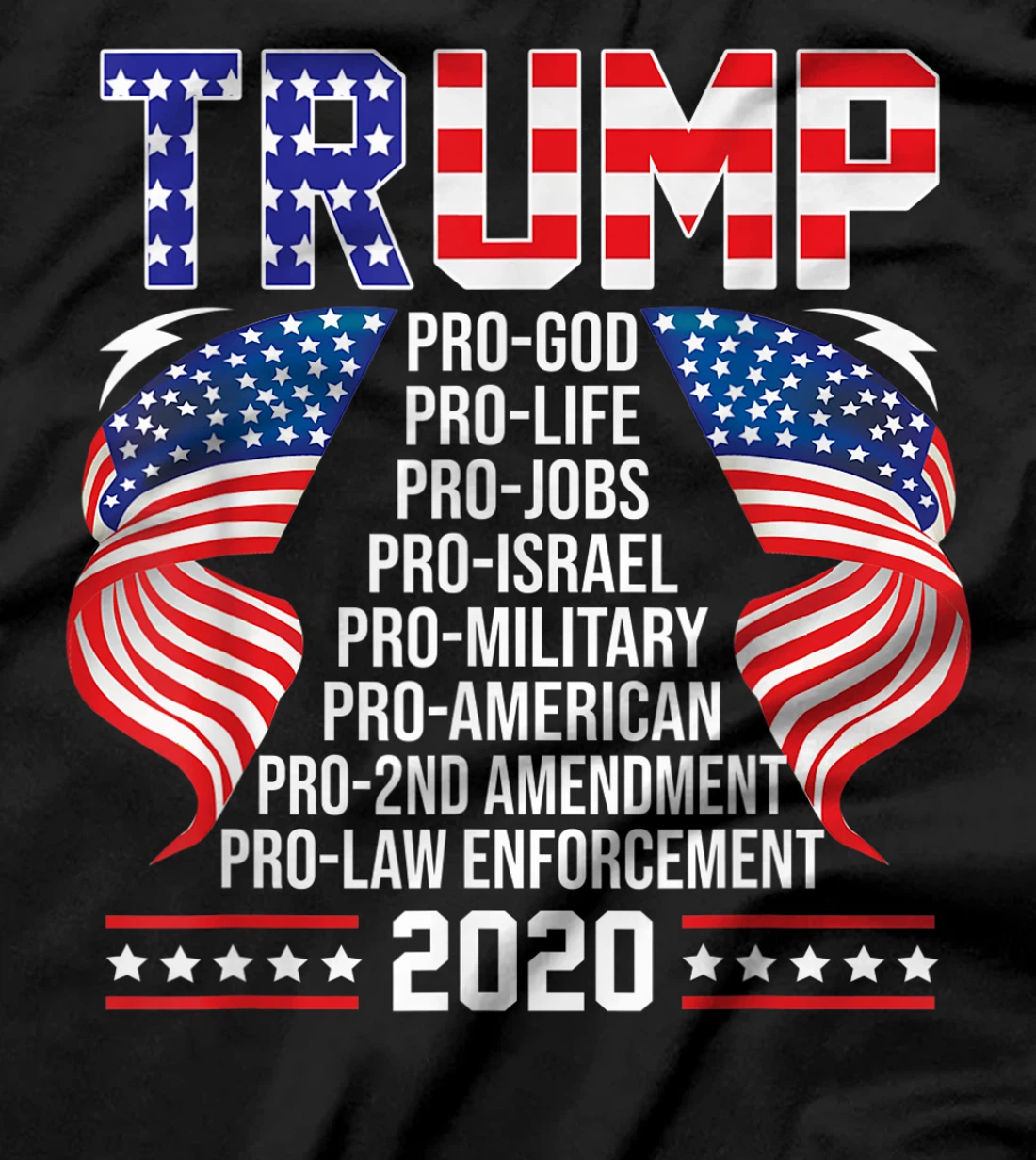 Trump Pro God Pro Life Pro Jobs Pro Israel Pro Military T-Shirt