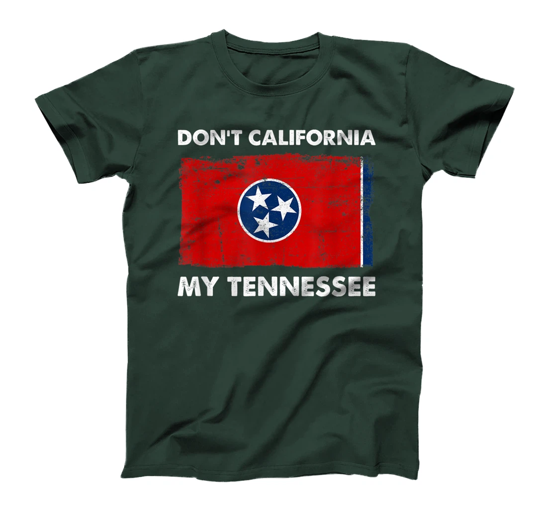 Vintage Don't California My Tennessee Anti Liberal Pro Trump T-Shirt