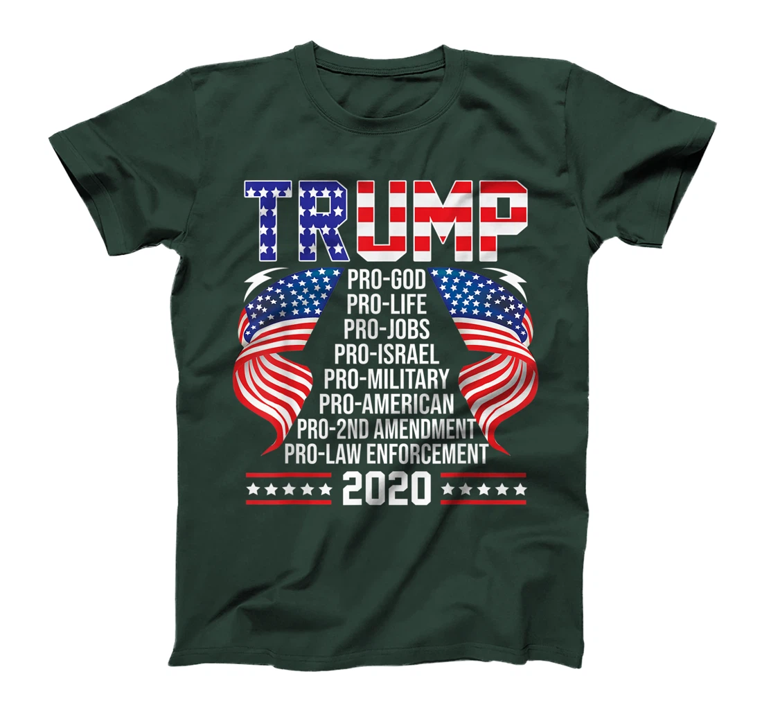 Trump Pro God Pro Life Pro Jobs Pro Israel Pro Military T-Shirt