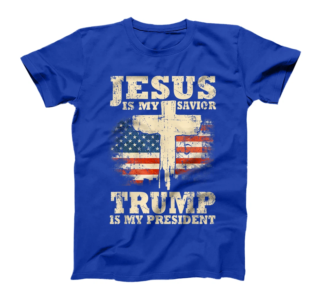 Jesus Is My Savior Trump Is My President Trump Supporter T-Shirt