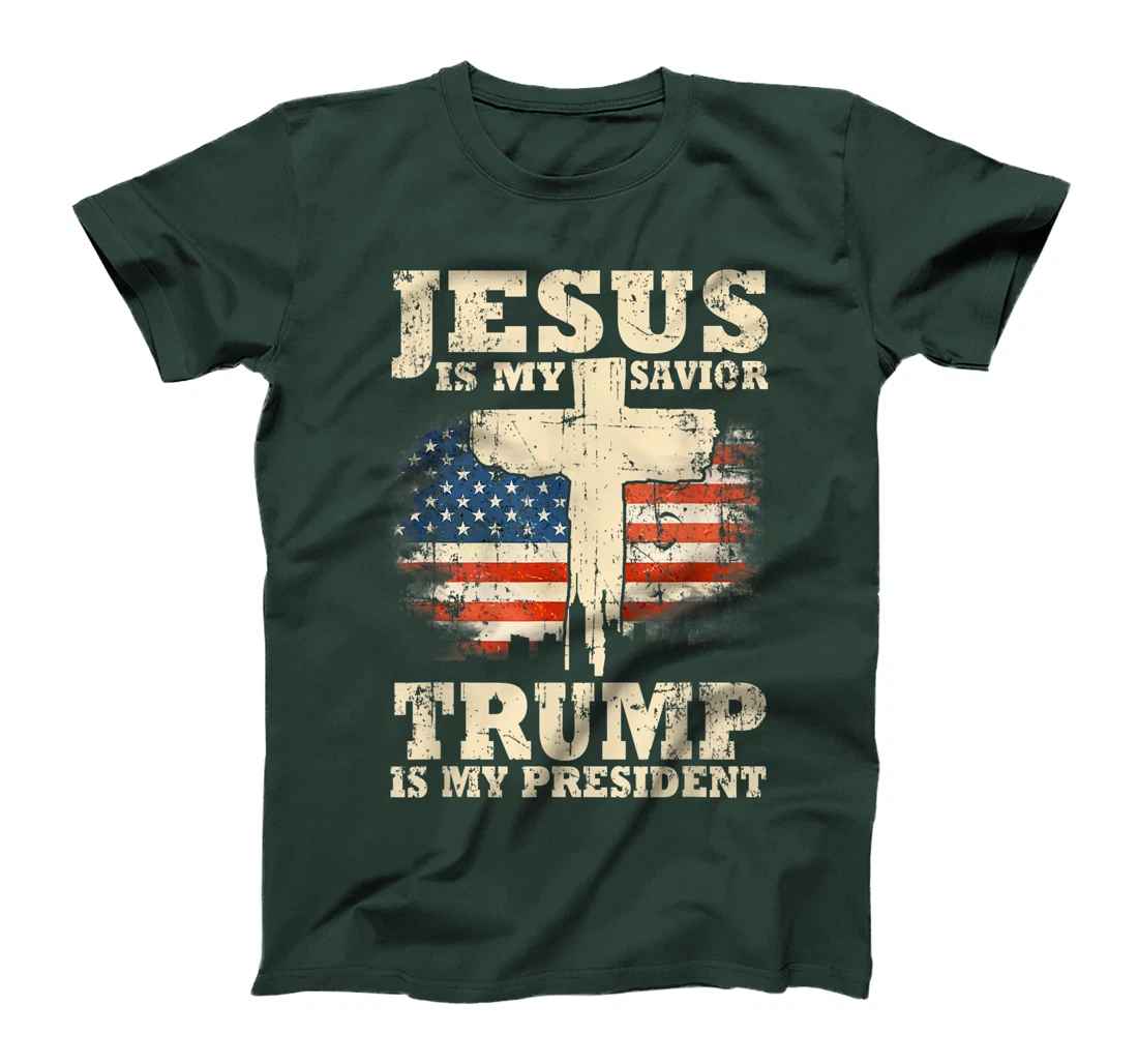 Jesus Is My Savior Trump Is My President Trump Supporter T-Shirt