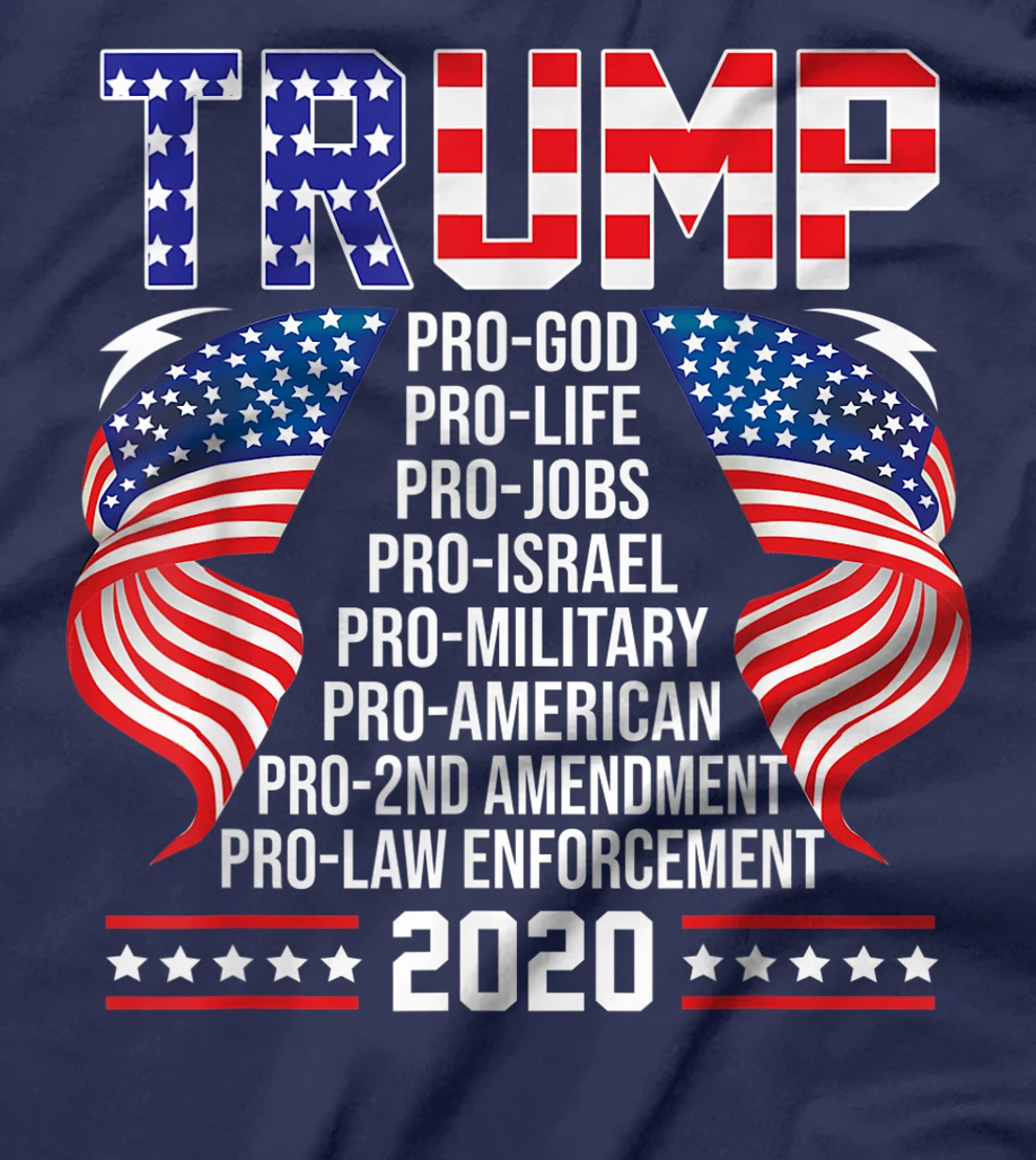 Trump Pro God Pro Life Pro Jobs Pro Israel Pro Military T-Shirt