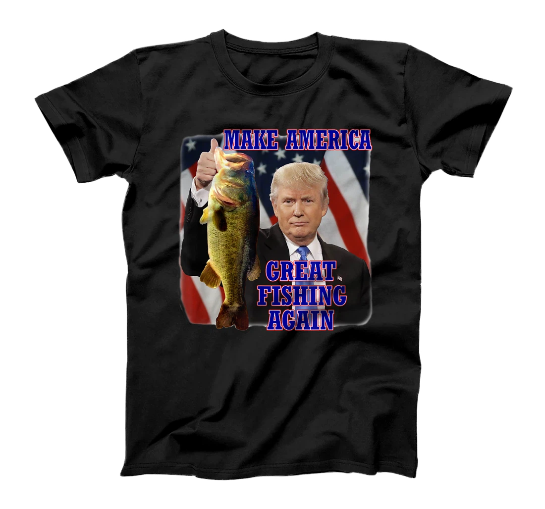 Make America Great Fishing Again Funny Trump Bass Fishing T-Shirt