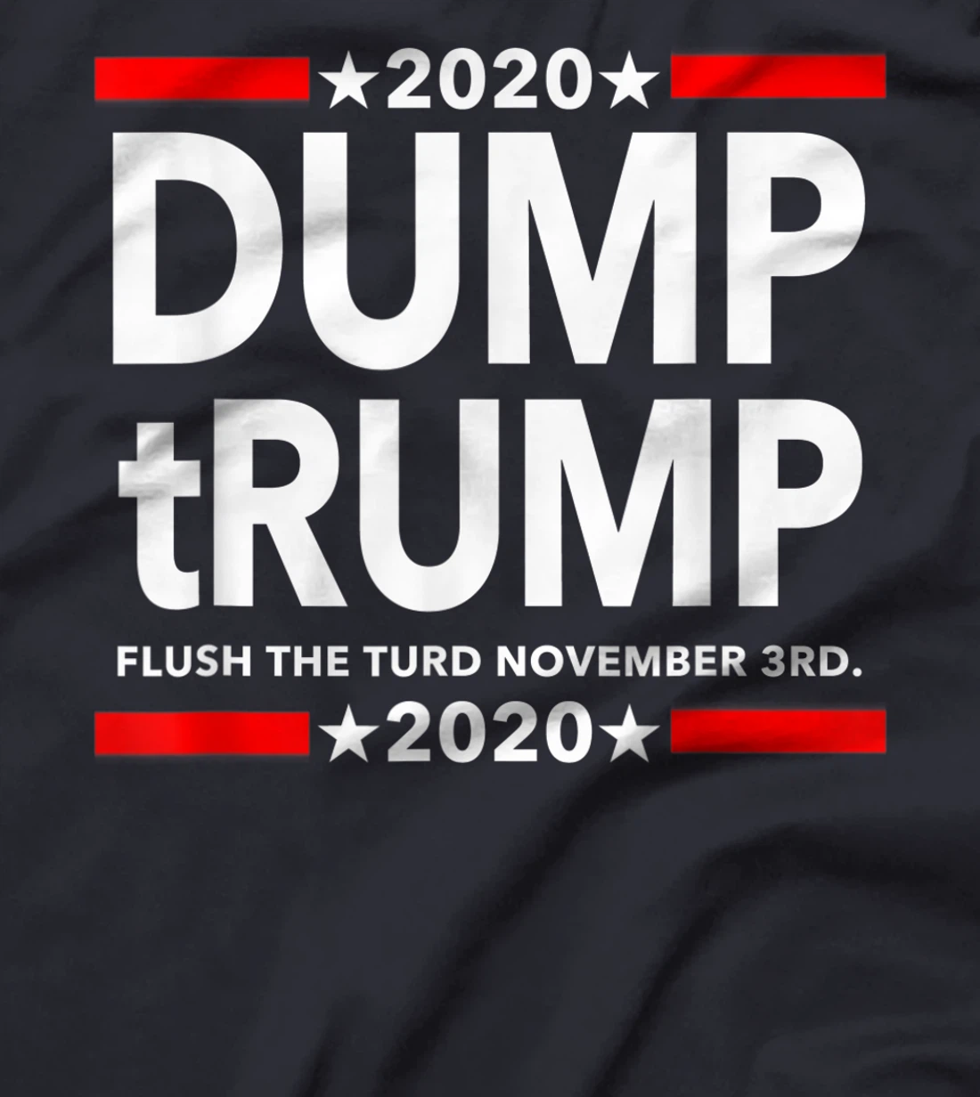 Dump Trump - Flush the Turd November 3rd T-Shirt