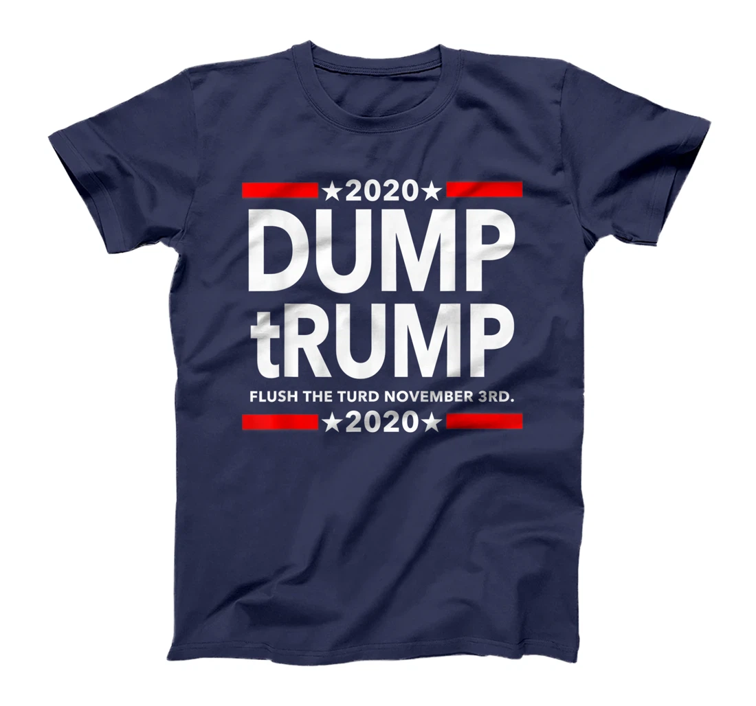 Dump Trump - Flush the Turd November 3rd T-Shirt