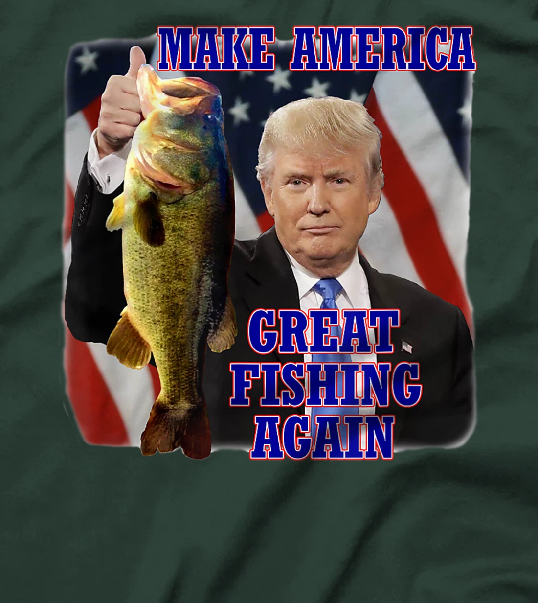 Make America Great Fishing Again Funny Trump Bass Fishing T-Shirt