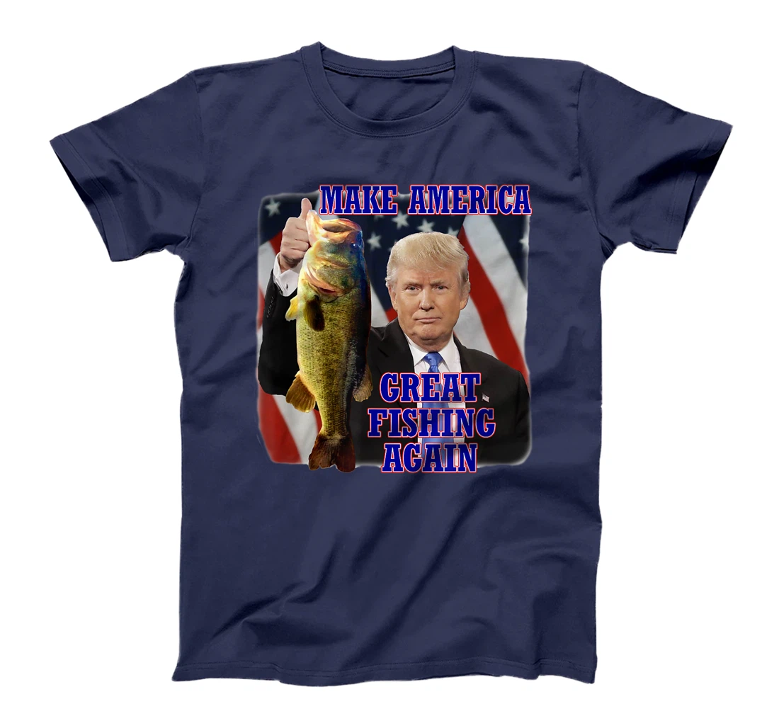 Make America Great Fishing Again Funny Trump Bass Fishing T-Shirt