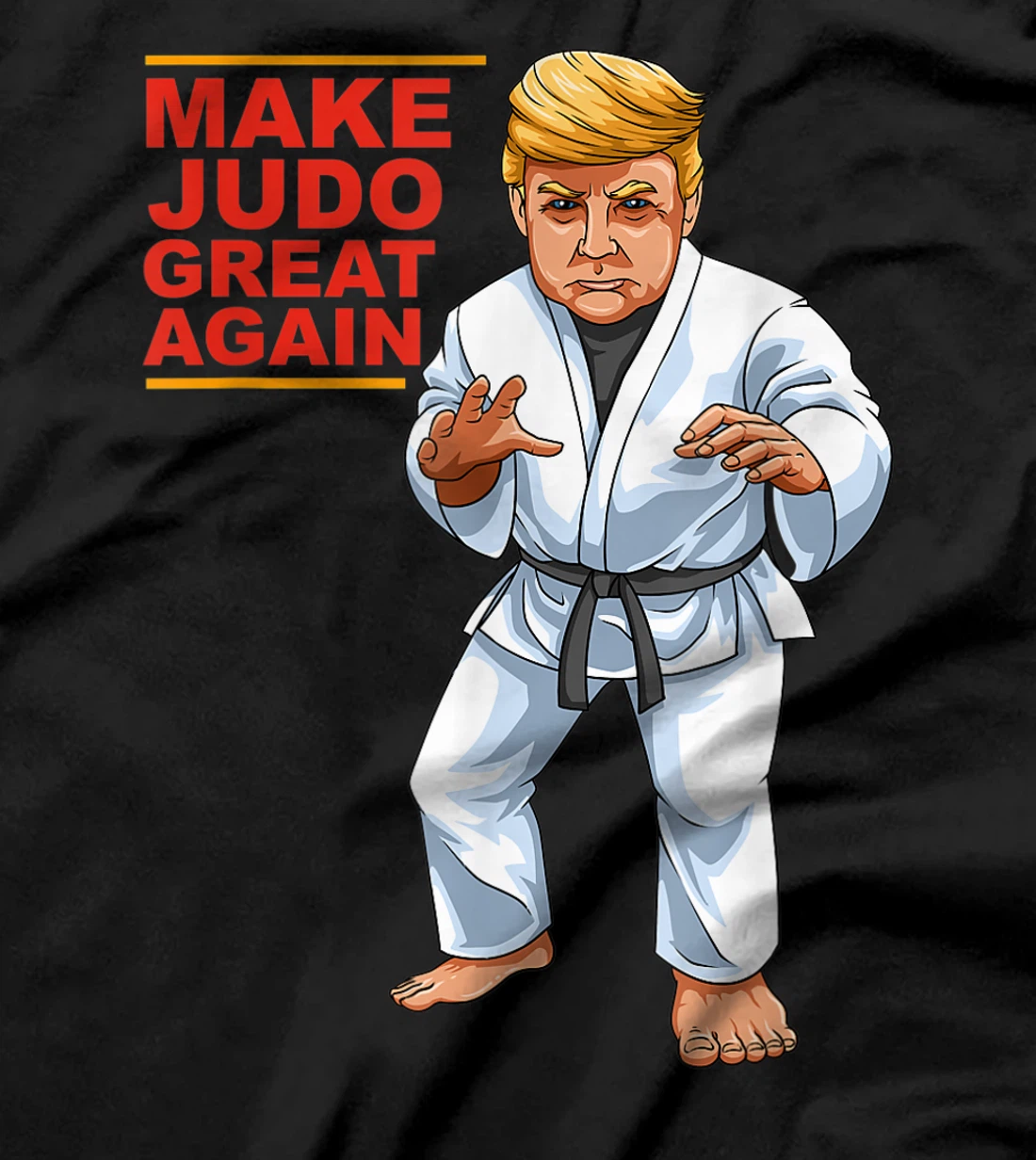 Funny Donald Trump Democrat - Judo Gift T-Shirt