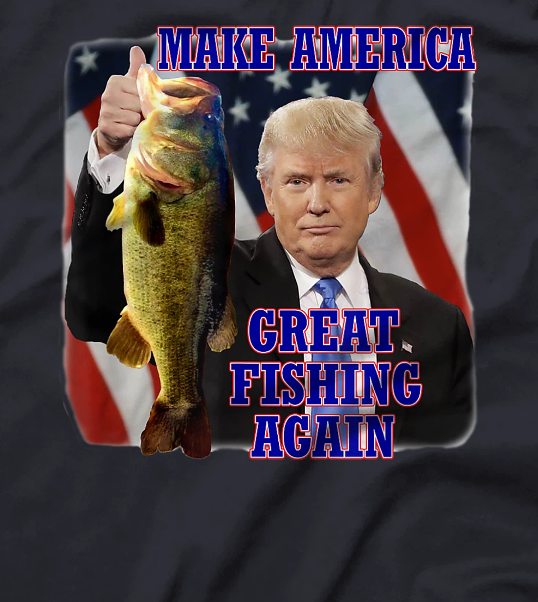 Make America Great Fishing Again Funny Trump Bass Fishing T-Shirt
