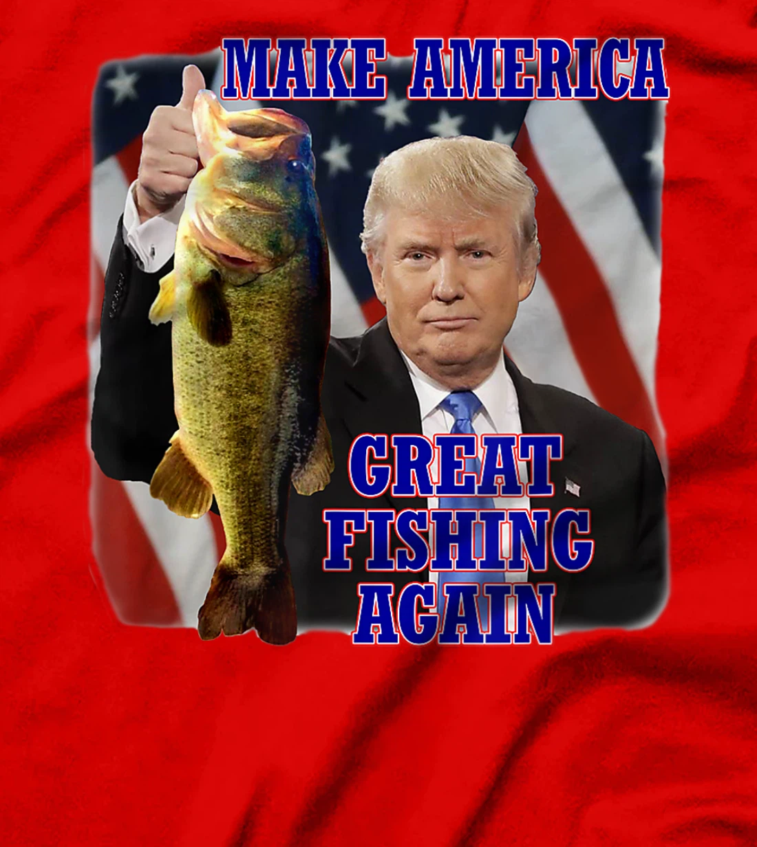 Make America Great Fishing Again Funny Trump Bass Fishing T-Shirt