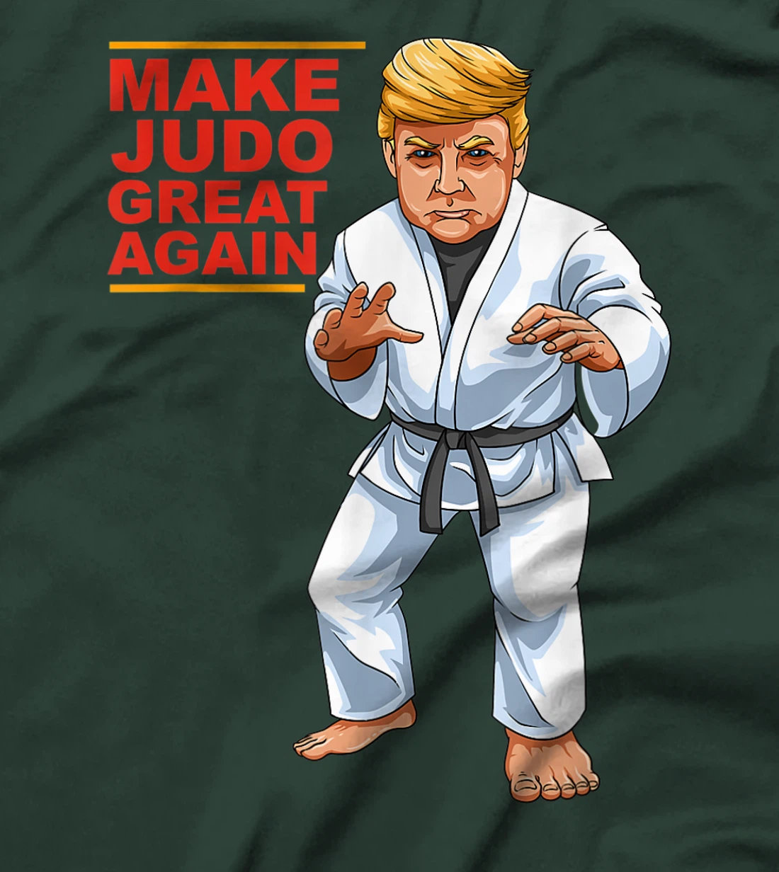Funny Donald Trump Democrat - Judo Gift T-Shirt