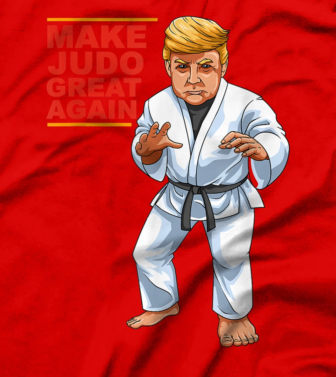 Funny Donald Trump Democrat - Judo Gift T-Shirt