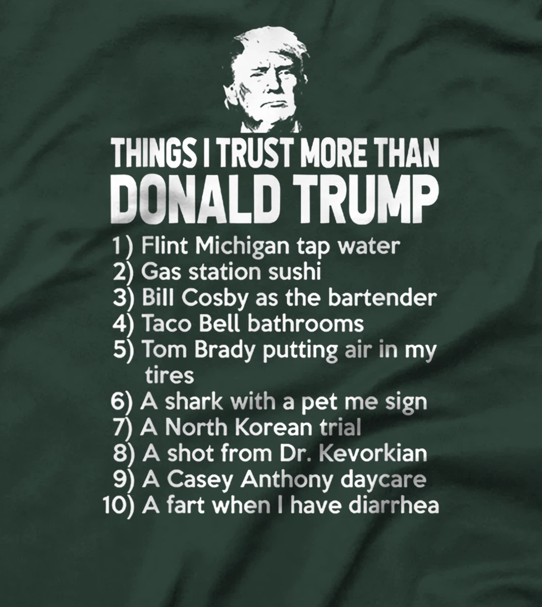 Things I Trust More Than Donald Trump T-Shirt