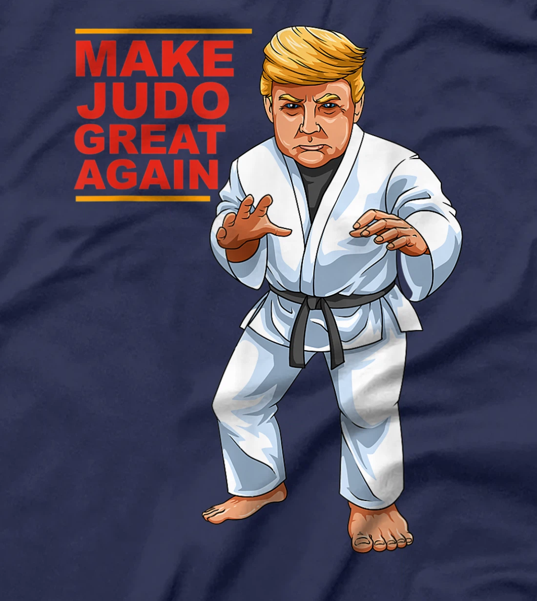 Funny Donald Trump Democrat - Judo Gift T-Shirt