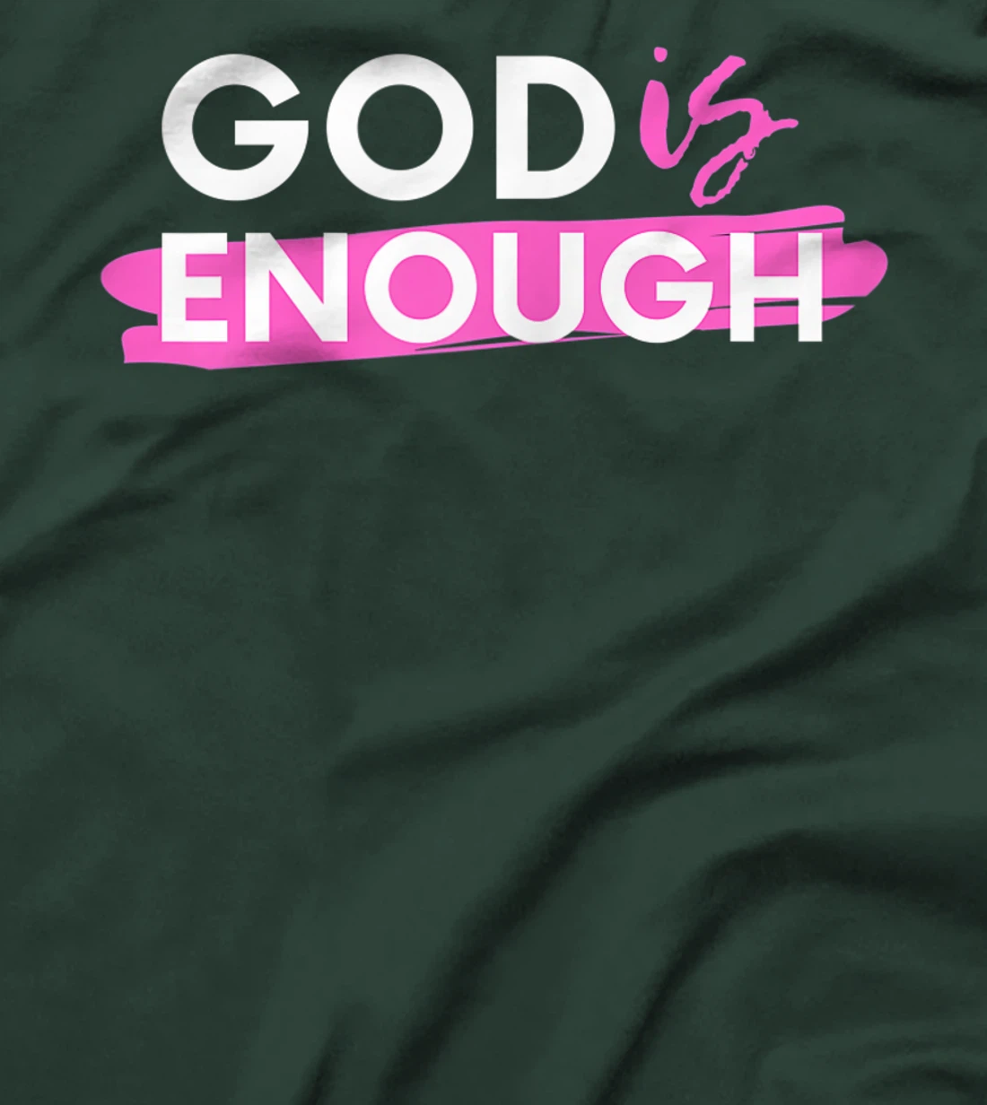 God Is Enough, Christian, Gospel T-Shirt