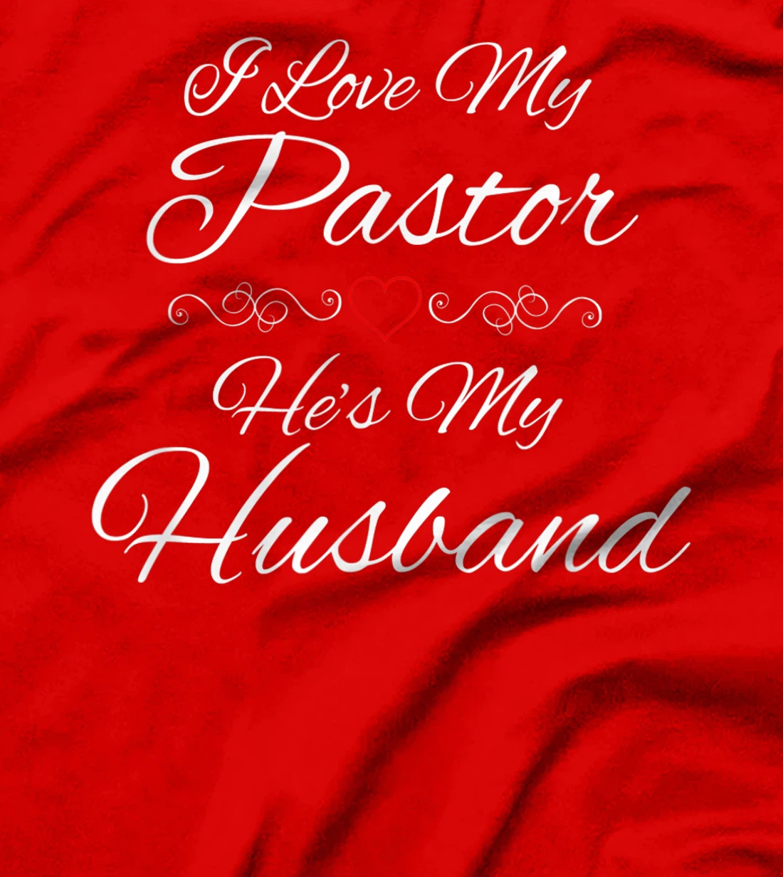 I Love My Pastor He's My Husband Wife Religious God Jesus T-Shirt