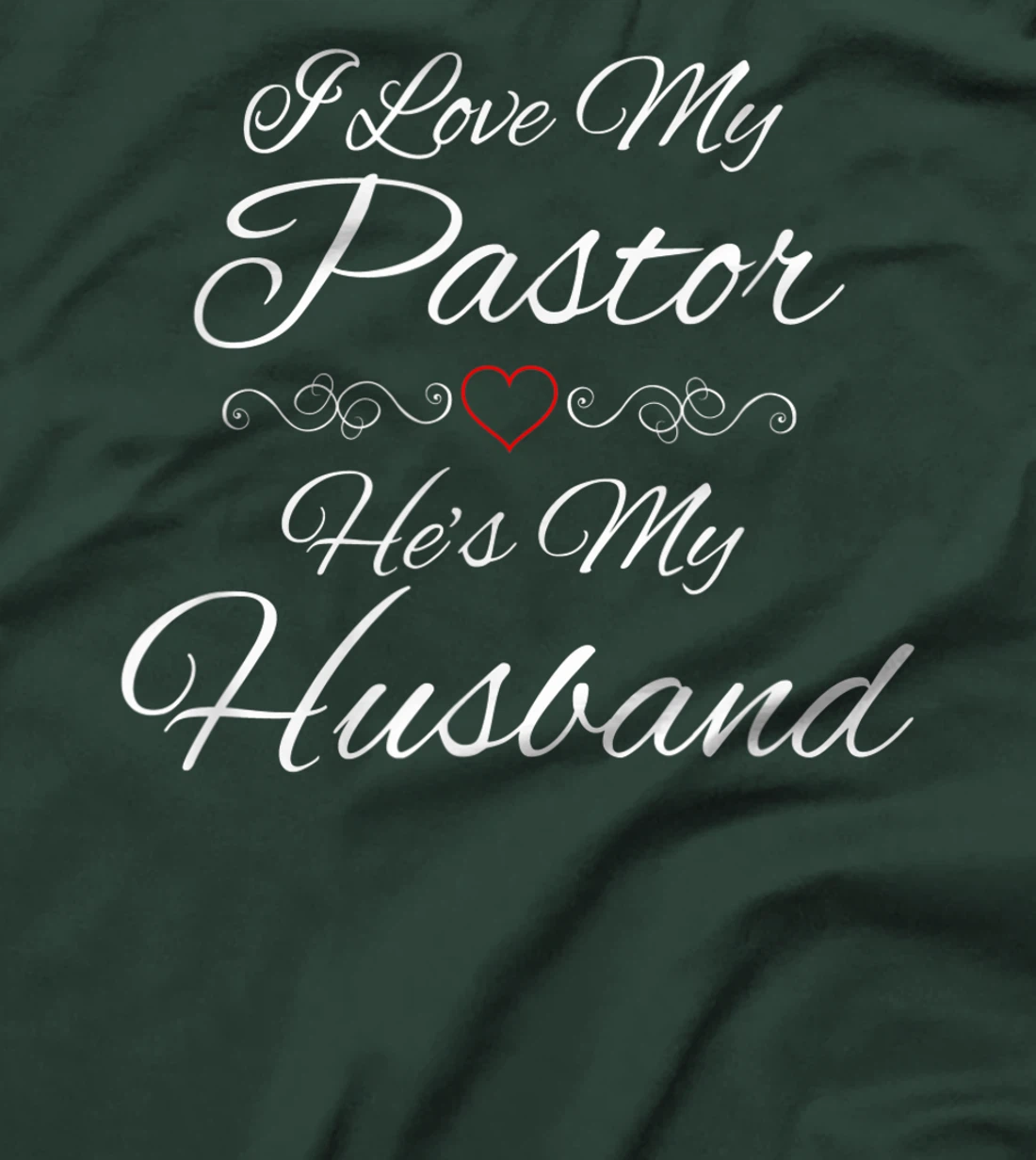 I Love My Pastor He's My Husband Wife Religious God Jesus T-Shirt