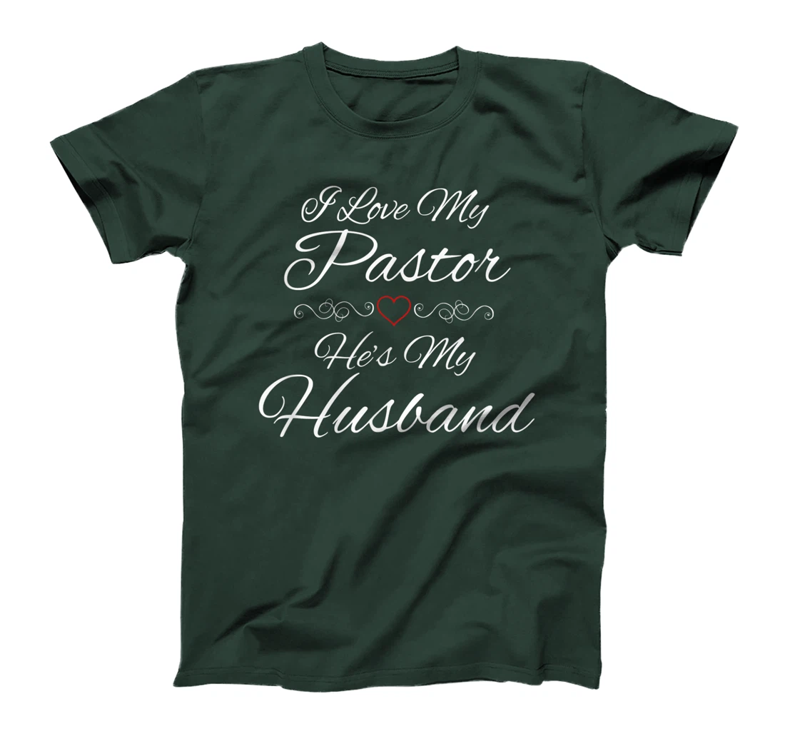 I Love My Pastor He's My Husband Wife Religious God Jesus T-Shirt
