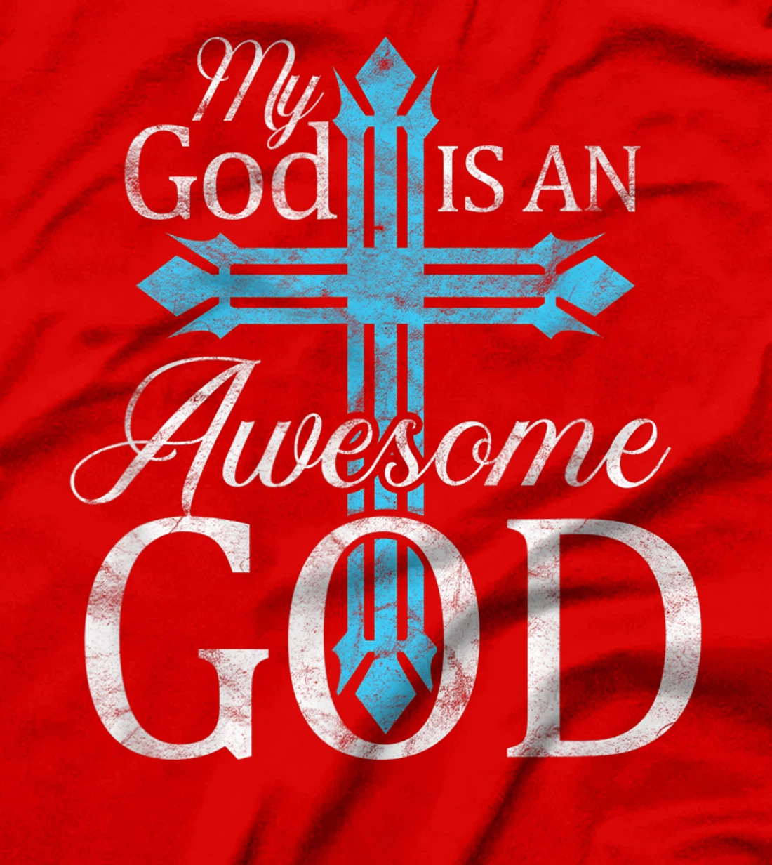 My God Is An Awesome God Christian Cross Religious T-Shirt