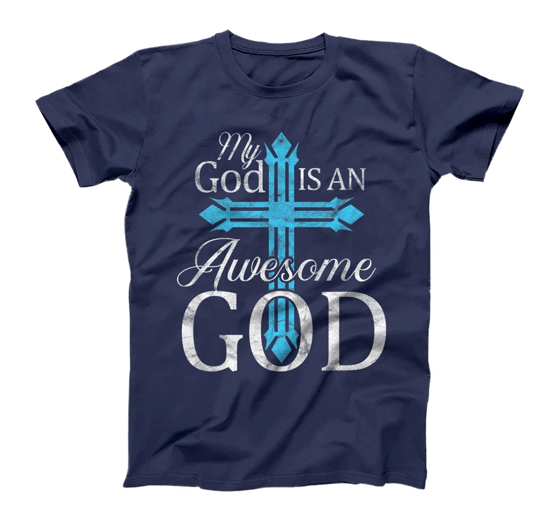 My God Is An Awesome God Christian Cross Religious T-Shirt