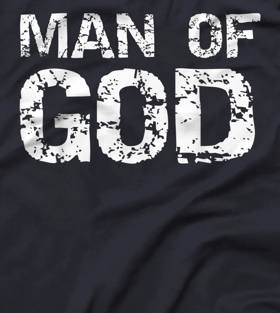 Bold Christian Quote for Men Faith Saying Gift Man of God T-Shirt